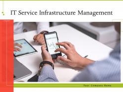 IT Service Infrastructure Management Powerpoint Presentation Slides