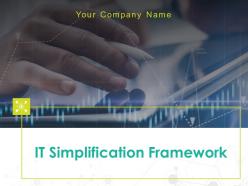 It Simplification Framework Powerpoint Presentation Slides