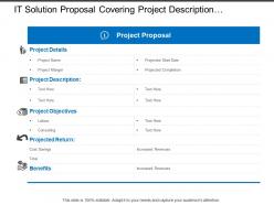 It solution proposal covering project description objectives cost return and benefits