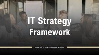 IT Strategy Framework Powerpoint Ppt Template Bundles