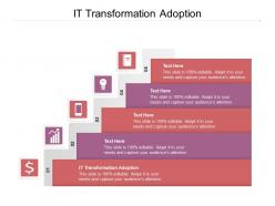 It transformation adoption ppt powerpoint presentation icon graphics cpb