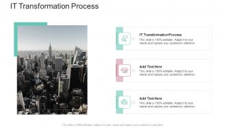 It Transformation Process In Powerpoint And Google Slides Cpb