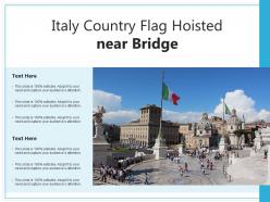 Italy country flag hoisted near bridge