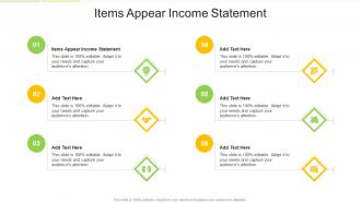 Items Appear Income Statement In Powerpoint And Google Slides Cpb