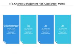 Itil change management risk assessment matrix ppt powerpoint presentation pictures examples cpb