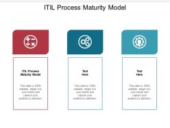 Itil process maturity model ppt powerpoint presentation styles elements cpb