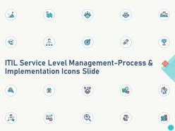 Itil service level management process and implementation icons slide ppt powerpoint presentation aids