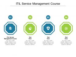 Itil service management course ppt powerpoint presentation layouts deck cpb