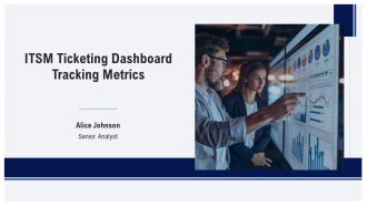 ITSM Ticketing Dashboard Tracking Metrics PPT Information AT
