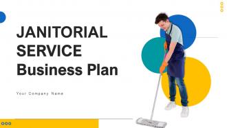 Janitorial Service Business Plan Powerpoint Presentation Slides