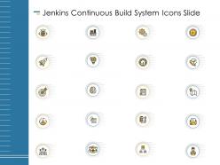 Jenkins continuous build system icons slide ppt powerpoint presentation file layouts