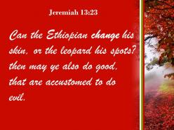 Jeremiah 13 23 can an ethiopian change his skin powerpoint church sermon