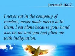 Jeremiah 15 17 i never sat in the company powerpoint church sermon