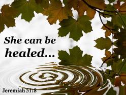 Jeremiah 51 8 she can be healed powerpoint church sermon