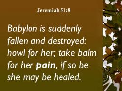 Jeremiah 51 8 she can be healed powerpoint church sermon