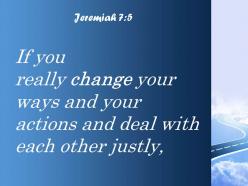 Jeremiah 7 5 if you really change your ways powerpoint church sermon
