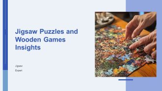Jigsaw Puzzles And Wooden Games Insights PPT Summary AT