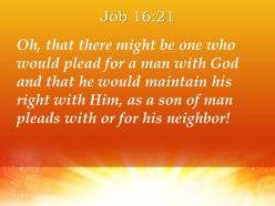 Job 16 21 he pleads with god powerpoint church sermon