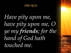 Job 19 21 the hand of god has struck me powerpoint church sermon