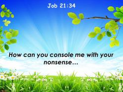 Job 21 34 how can you console me with powerpoint church sermon