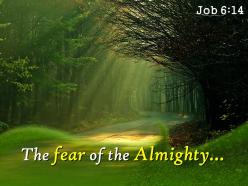 Job 6 14 the fear of the almighty powerpoint church sermon