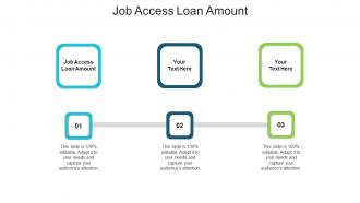 Job access loan amount ppt powerpoint presentation portfolio graphic tips cpb