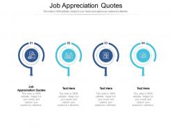 Job appreciation quotes ppt powerpoint presentation show objects cpb