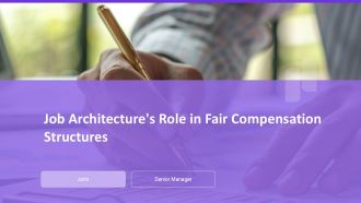 Job Architectures Role In Fair Compensation Structures PPT Structure AT