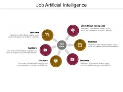 Job artificial intelligence ppt powerpoint presentation show graphics pictures cpb