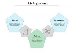 Job engagement ppt powerpoint presentation pictures slides cpb