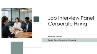 Job Interview Panel Corporate Hiring PPT Outline VA