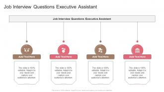 Job Interview Questions Executive Assistant In Powerpoint And Google Slides Cpb
