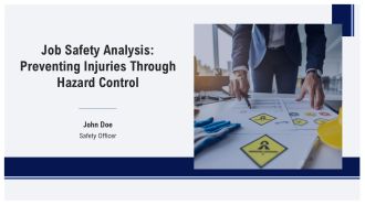 Job Safety Analysis Preventing Injuries Through Hazard Control PPT Outline AT