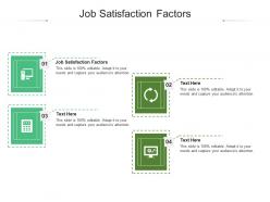 Job satisfaction factors ppt powerpoint presentation visual aids outline cpb