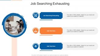 Job Searching Exhausting In Powerpoint And Google Slides Cpb
