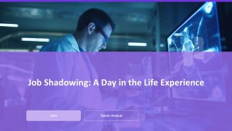 Job Shadowing A Day In The Life Experience PPT Structure AT