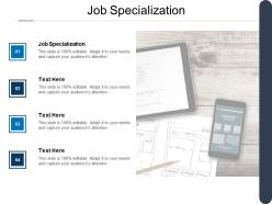 Job specialization ppt powerpoint presentation infographic template outline cpb