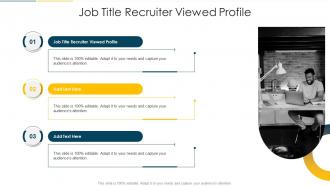 Job Title Recruiter Viewed Profile In Powerpoint And Google Slides Cpb