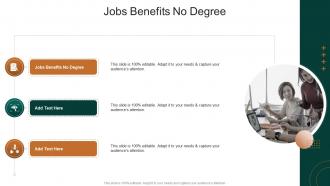 Jobs Benefits No Degree In Powerpoint And Google Slides Cpb