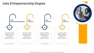 Jobs Entrepreneurship Degree In Powerpoint And Google Slides Cpb