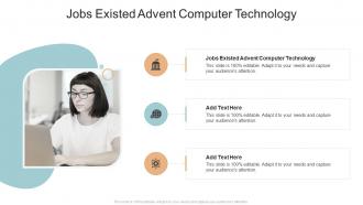 Jobs Existed Advent Computer Technology In Powerpoint And Google Slides Cpb