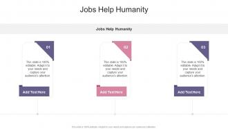 Jobs Help Humanity In Powerpoint And Google Slides Cpb