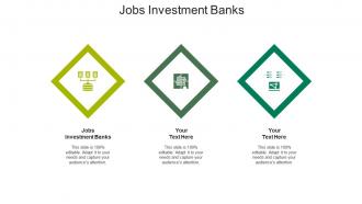 Jobs investment banks ppt powerpoint presentation outline background designs cpb