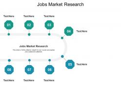 Jobs market research ppt powerpoint presentation pictures master slide cpb