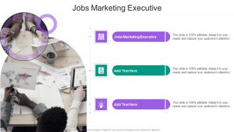 Jobs Marketing Executive In Powerpoint And Google Slides Cpb