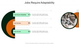 Jobs Require Adaptability In Powerpoint And Google Slides Cpb