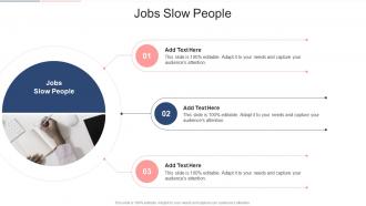 Jobs Slow People In Powerpoint And Google Slides Cpb
