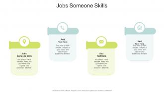 Jobs Someone Skills In Powerpoint And Google Slides Cpb