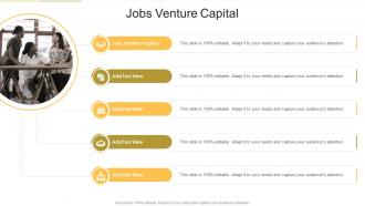 Jobs Venture Capital In Powerpoint And Google Slides Cpb