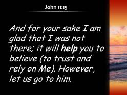 John 11 15 but let us go to him powerpoint church sermon